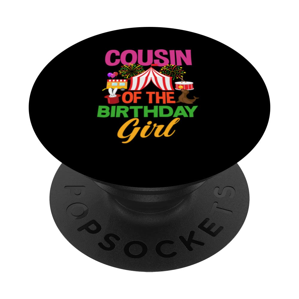 Cousin Of The Birthday Girl Carnival Party Matching Circus PopSockets Swappable PopGrip