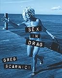 SEX IN DRAG: A parody of Madonna's infamous SEX book by