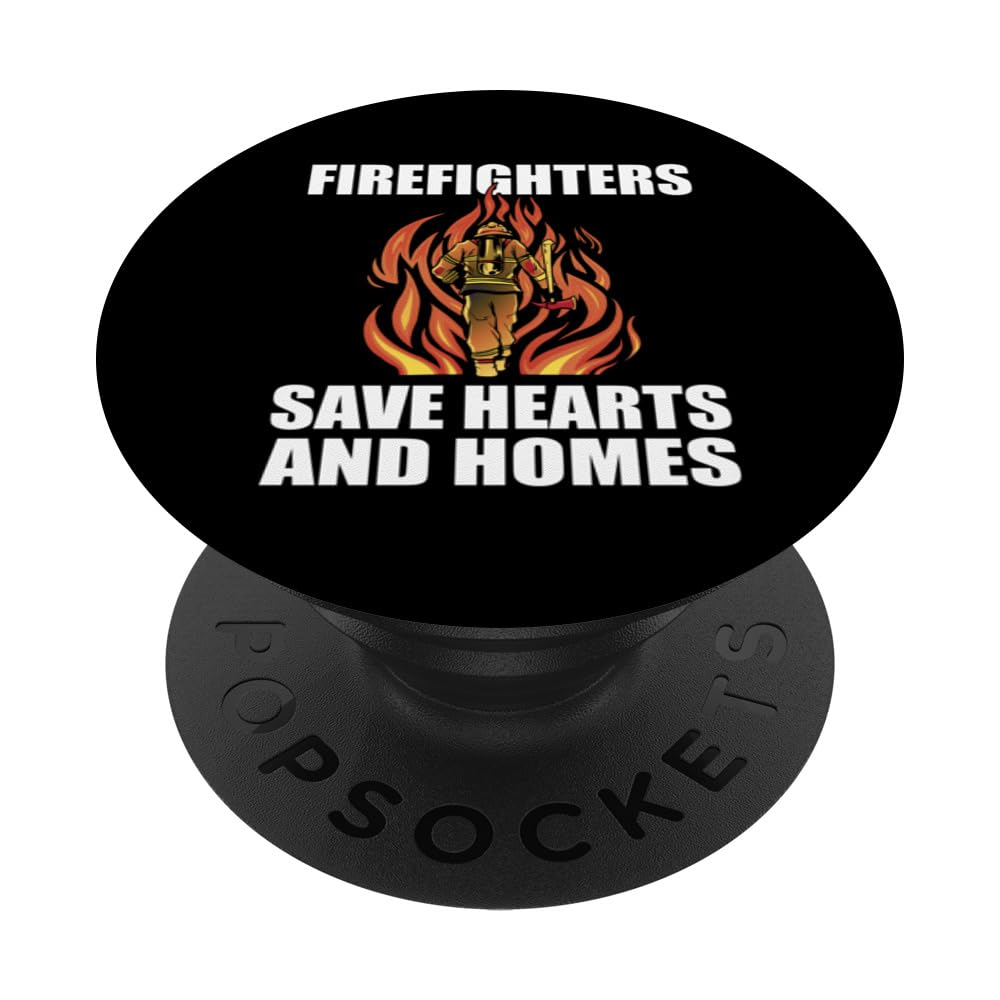 Firefighters save hearts and homes firefighter gear fireman PopSockets Swappable PopGrip