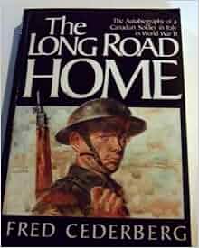 The Long Road Home The Autobiography Of A Canadian