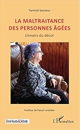 La  maltraitance des personnes âgées