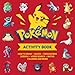 Pokemon Activity Book: How to draw, mazes, crosswords, sudoku, word search, maths, coloring and more. Activity Book For Kids ages 4-6, 6-8, 9 -12 ages
