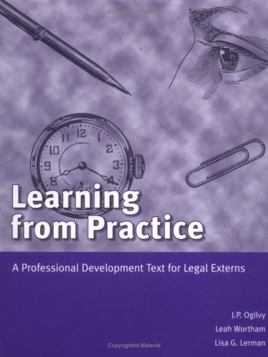 Learning from Practice: A Professional Development Text for Legal Externs (American Casebooks)