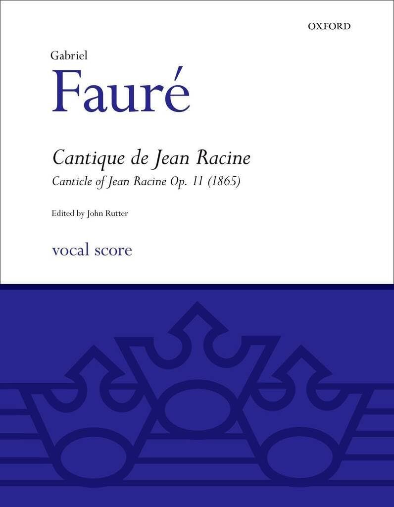 Cantique de Jean Racine: SATB vocal score (Classic Choral Works)