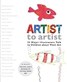 Artist to Artist: 23 Major Illustrators Talk to Children About Their Art, Eric Carle Museum of Picture Book Art, Mitsumasa Anno, 0399246002