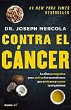Contra el cáncer / Fat for Fuel: A Revolutionary Diet to Combat Cancer, Boost Brain Power, and Increase Your Energy (Spanish Edition) by