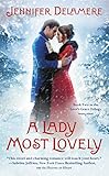 Front cover for the book A Lady Most Lovely by Jennifer Delamere