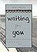 Waiting for You