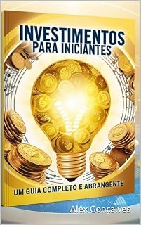 Livro Investimentos para Iniciantes: Um Guia Completo e Abrangente