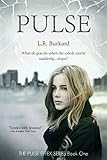 Pulse: A Post-Apocalyptic Thriller: World Gone Dark (The Pulse Effex Book 1) by 