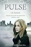 Pulse: A Post-Apocalyptic Thriller: World Gone Dark (The Pulse Effex Book 1)