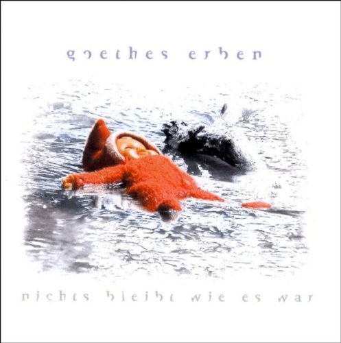GOETHES ERBEN - Himmelgrau (Wgt 2003 Gent) Lyrics - Zortam Music