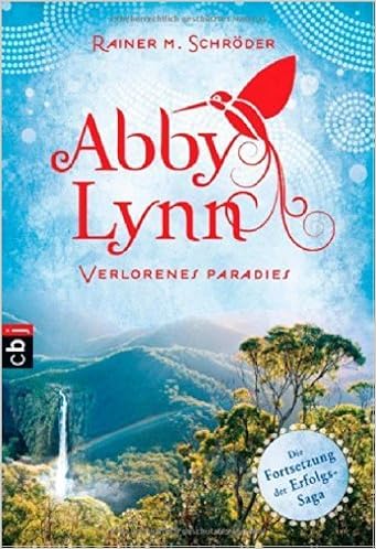 Abby Lynn Verlorenes Paradies Band 5 Die Abby Lynn Serie Band 5 14 Juli 2014 Amazon De Bucher