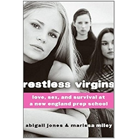 Restless Virgins: Love, Sex, and Survival in Prep School book cover Restless Virgins: Love, Sex, and Survival in Prep School book cover