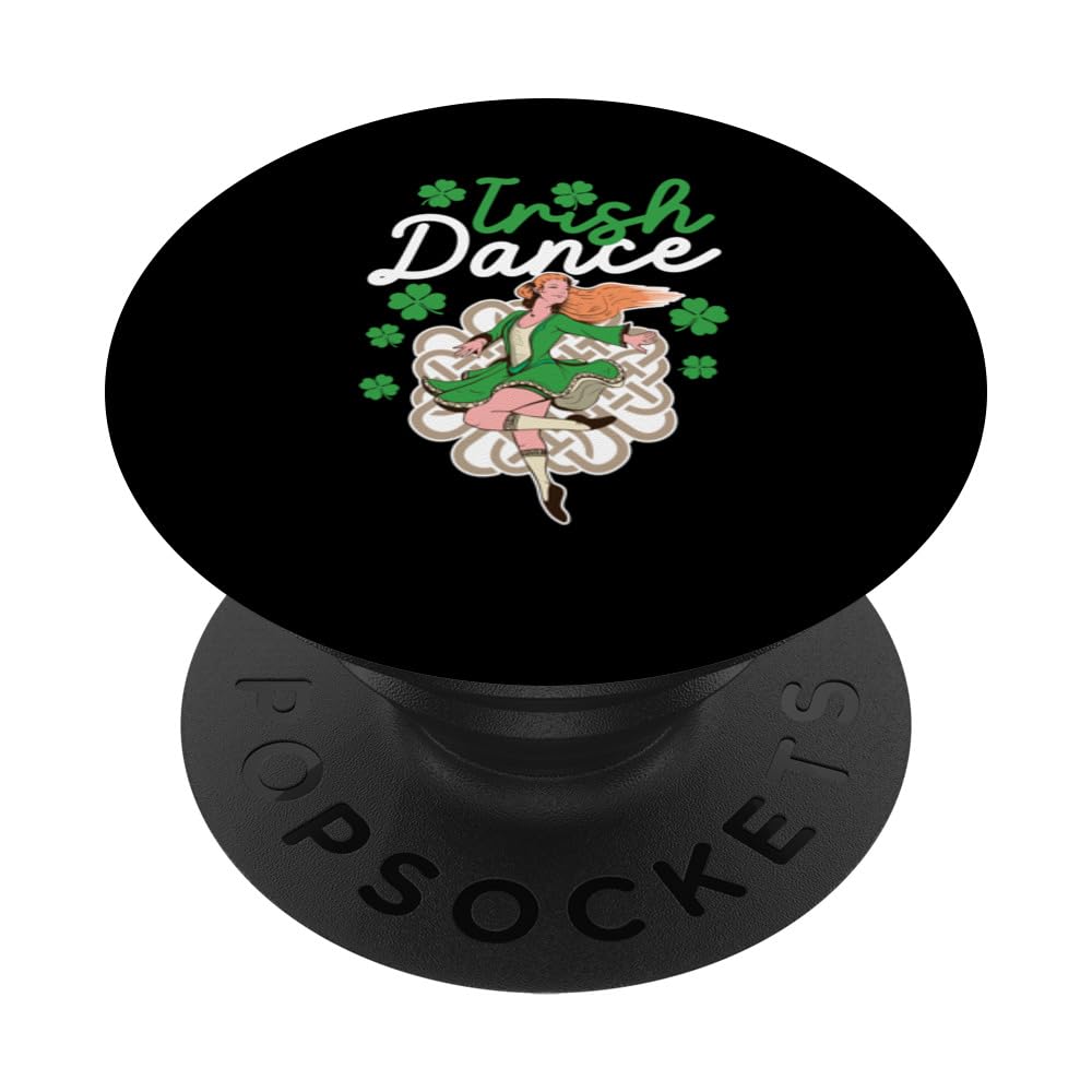 Irish Dance Funny St Patricks Day Dancing Ireland Dancer PopSockets Swappable PopGrip