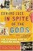In Spite of the Gods: The Strange Rise of Modern India - Book by Edward Luce