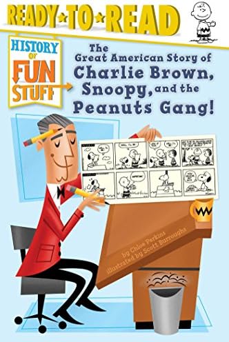 The Great American Story of Charlie Brown, Snoopy, and the Peanuts Gang!: Ready-to-Read Level 3 (History of Fun Stuff)