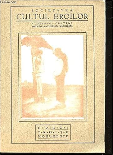 Cruci Troite Monumente Texte En Roumain Avec 27 Dessins Et 28 Photos Noir Et Blanc Amazon Co Uk Societatea Cultur Eroilor Association Du Culte Des Heros Books