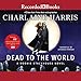 Dead to the World: Sookie Stackhouse Southern Vampire Mystery #4 by