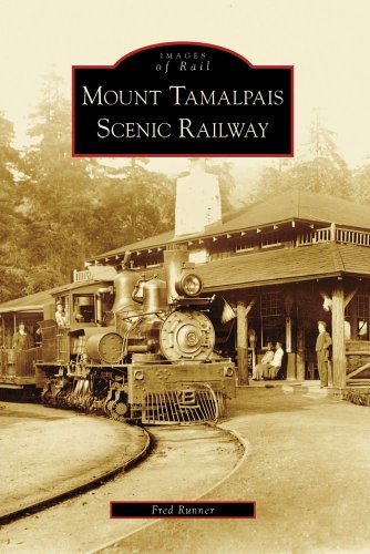 Mount Tamalpais Scenic Railway (Images of Rail) (The Best U Ever Had)