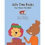 Jolly Time Books: Tear Down This Wall (Storytime) (Volume 16)