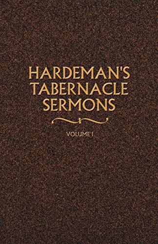 Hardeman's Tabernacle Sermons Volume I by N. B. Hardeman