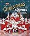 Christmas in the Movies: 30 Classics to Celebrate the Season (Turner Classic Movies)