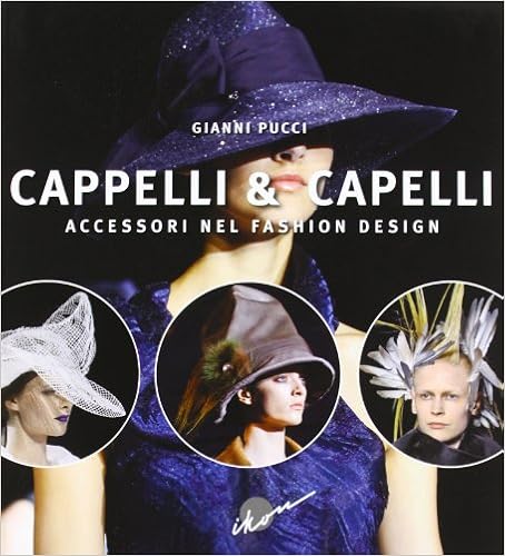 Cappelli \u0026 capelli. Accessori nel fashion design. Ediz. multilingue :  Pucci, Gianni: Libri - Amazon.it