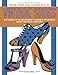 Vintage Shoes: Fashionable Women's Footwear from the 20th Century (Vintage Women: Adult Coloring Books) (Volume 12) by Nancy J Price, Click Americana