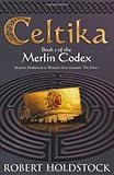 Front cover for the book Celtika by Robert Holdstock