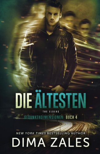 Download Die Ältesten - The Elders (Gedankendimensionen) (Volume 4) (German Edition) Download Die Ältesten - The Elders (Gedankendimensionen) (Volume 4) (German Edition)