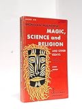 Magic, Science and Religion and Other Essays