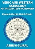 Vedic and Western Astrology: An Integrated Framework