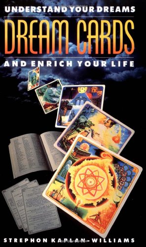Dream Cards: Understand Your Dreams and Enrich Your Life Dream Cards: Understand Your Dreams and Enrich Your Life