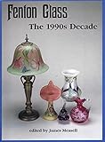 Hardcover Fenton Glass: The 1990s Decade Book