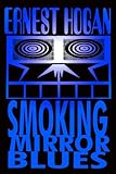 Smoking Mirror Blues