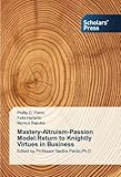 Image de Mastery-Altruism-Passion Model:Return to Knightly Virtues in Business