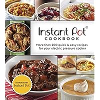 Instant Pot Cookbook: More Than 200 Quick & Easy Recipes for Your Electric Pressure Cooker (3-Ring Binder)