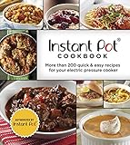 Instant Pot Cookbook: More Than 200 Quick & Easy Recipes for Your Electric Pressure Cooker (3-Ring B by