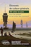 Image de Eléments de culture générale: 100 colles et sujets pour les prépas et les oraux des concours
