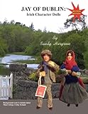 JAY of DUBLIN: Irish Character Dolls by Sandy Hargrove
