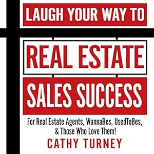 Amazon Com Laugh Your Way To Real Estate Sales Success