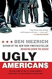 Ugly Americans: The True Story of the Ivy League Cowboys Who Raided the Asian Markets for Millions