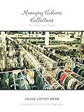 Managing Costume Collections: An Essential Primer (Costume Society of America Series) by 