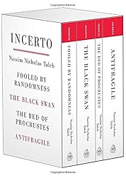 Incerto: Fooled by Randomness   The Black Swan   The Bed of Procrustes    Antifragile