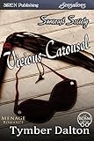 Vicious Carousel [Suncoast Society] (Siren Publishing Sensations)