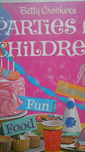 Betty Crocker's Parties For Children by Lois M Freeman (Hardcover)
