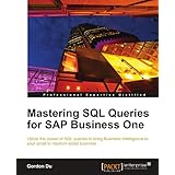 Mastering SQL Queries for SAP Business One