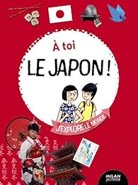 À toi le Japon !