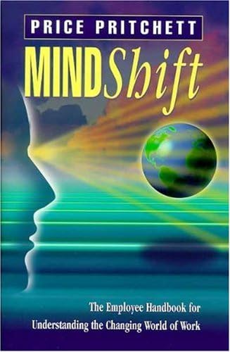 Mindshift: The Employee Handbook for Understanding the Changing World of Work